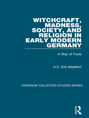 cover image of Witchcraft, Madness, Society, and Religion in Early Modern Germany